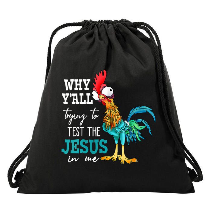 Women Why Y'all Trying To Test The Jesus In Me Funny Chicken Drawstring Bag