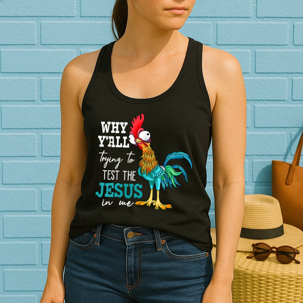 Women Why Y'all Trying To Test The Jesus In Me Funny Chicken Womens Tank Top
