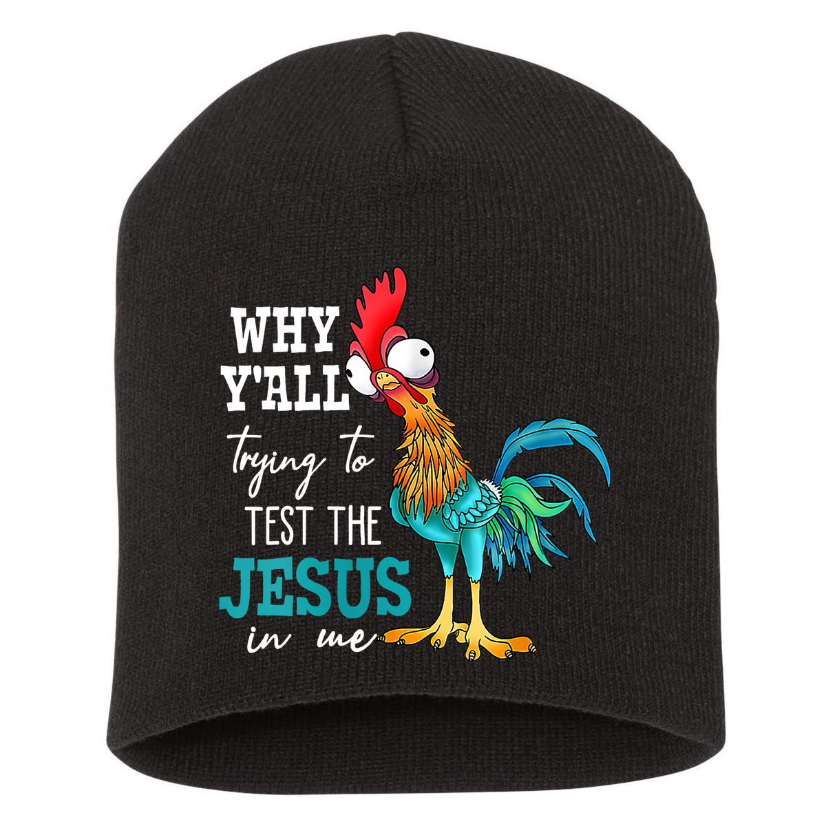 Women Why Y'all Trying To Test The Jesus In Me Funny Chicken Short Acrylic Beanie