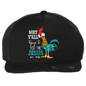 Women Why Y'all Trying To Test The Jesus In Me Funny Chicken Wool Snapback Cap