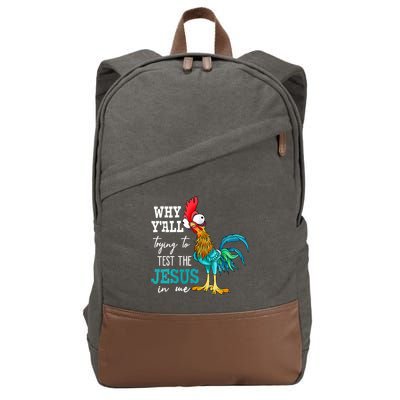 Women Why Y'all Trying To Test The Jesus In Me Funny Chicken Cotton Canvas Backpack