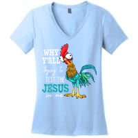 Women Why Y'all Trying To Test The Jesus In Me Funny Chicken Women's V-Neck T-Shirt