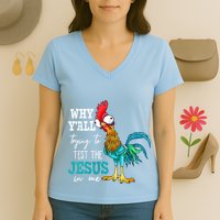 Women Why Y'all Trying To Test The Jesus In Me Funny Chicken Women's V-Neck T-Shirt