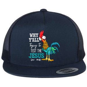 Women Why Y'all Trying To Test The Jesus In Me Funny Chicken Flat Bill Trucker Hat