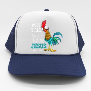 Women Why Y'all Trying To Test The Jesus In Me Funny Chicken Trucker Hat