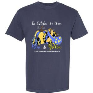 We Wear Yellow And Blue Pumpkins For Down Syndrome Awareness Garment-Dyed Heavyweight T-Shirt