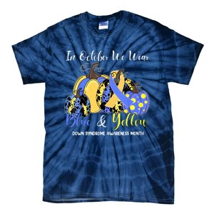 We Wear Yellow And Blue Pumpkins For Down Syndrome Awareness Tie-Dye T-Shirt