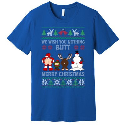 We Wish You Nothing Butt Merry Christmas Funny Santa Butt Cute Gift Premium T-Shirt