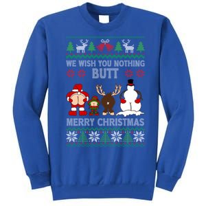 We Wish You Nothing Butt Merry Christmas Funny Santa Butt Cute Gift Tall Sweatshirt