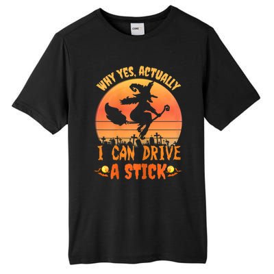 Womens Why Yes Actually I Can Drive A Stick Halloween Witch Spooky Tall Fusion ChromaSoft Performance T-Shirt