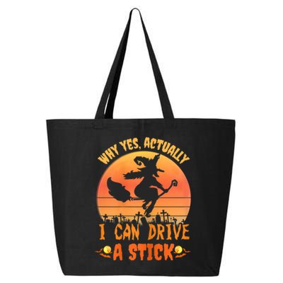 Womens Why Yes Actually I Can Drive A Stick Halloween Witch Spooky 25L Jumbo Tote