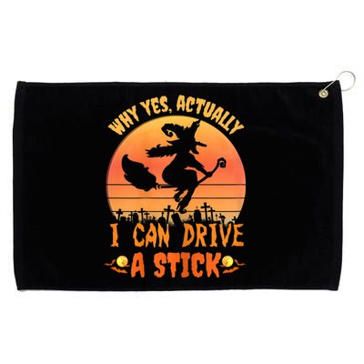 Womens Why Yes Actually I Can Drive A Stick Halloween Witch Spooky Grommeted Golf Towel