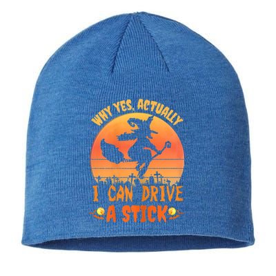 Womens Why Yes Actually I Can Drive A Stick Halloween Witch Spooky Sustainable Beanie