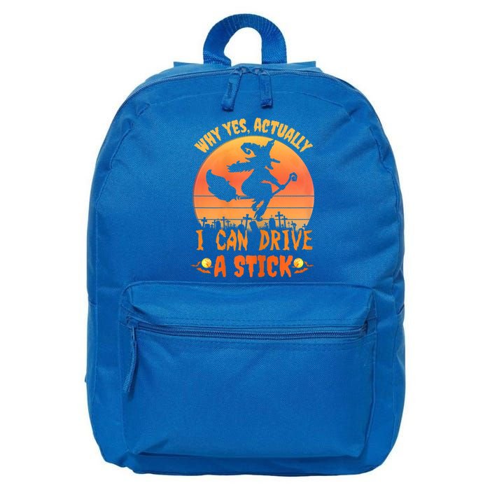 Womens Why Yes Actually I Can Drive A Stick Halloween Witch Spooky 16 in Basic Backpack