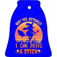 Womens Why Yes Actually I Can Drive A Stick Halloween Witch Spooky Ceramic Bell Ornament