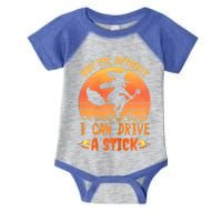 Womens Why Yes Actually I Can Drive A Stick Halloween Witch Spooky Infant Baby Jersey Bodysuit