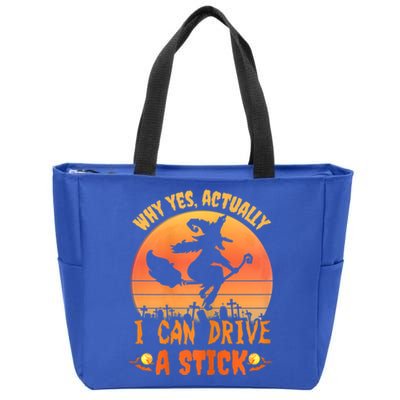 Womens Why Yes Actually I Can Drive A Stick Halloween Witch Spooky Zip Tote Bag