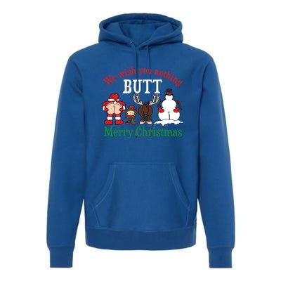 We Wish You Nothing Butt Merry Christmas Xmas Santa Snow Great Gift Premium Hoodie