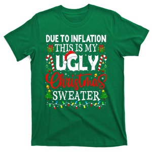 Women Xmas Due To Inflation Ugly Christmas Sweaters Funny Gift T-Shirt