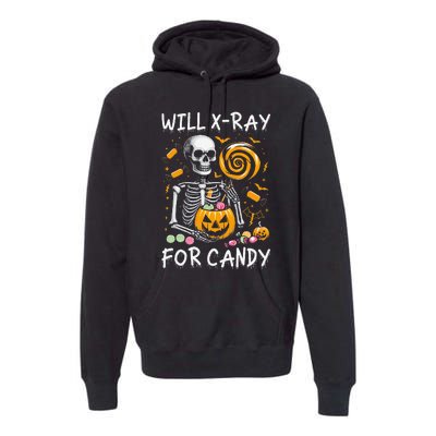 Will Xray For Candy Cute Halloween Skeleton Candy Radiology Gift Premium Hoodie