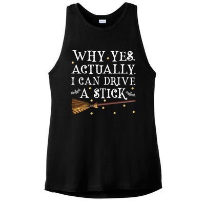 Why Yes Actually I Can Drive A Stick Halloween Witch Ladies PosiCharge Tri-Blend Wicking Tank