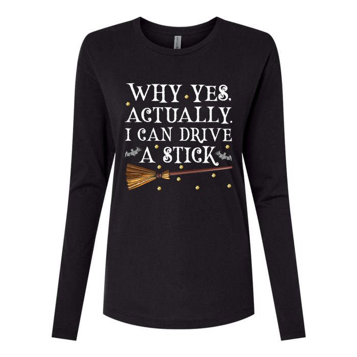 Why Yes Actually I Can Drive A Stick Halloween Witch Womens Cotton Relaxed Long Sleeve T-Shirt