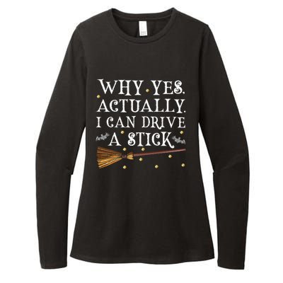 Why Yes Actually I Can Drive A Stick Halloween Witch Womens CVC Long Sleeve Shirt