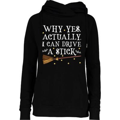 Why Yes Actually I Can Drive A Stick Halloween Witch Womens Funnel Neck Pullover Hood