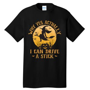 Why Yes Actually I Can Drive A Stick Tall T-Shirt