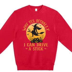 Why Yes Actually I Can Drive A Stick Premium Crewneck Sweatshirt