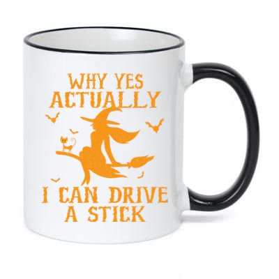 Why Yes Actually I Can Drive A Stick Funny Halloween 11oz Black Color Changing Mug