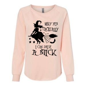 Why Yes Actually I Can Drive A Stick Funny Halloween Womens California Wash Sweatshirt