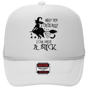 Why Yes Actually I Can Drive A Stick Funny Halloween High Crown Mesh Back Trucker Hat