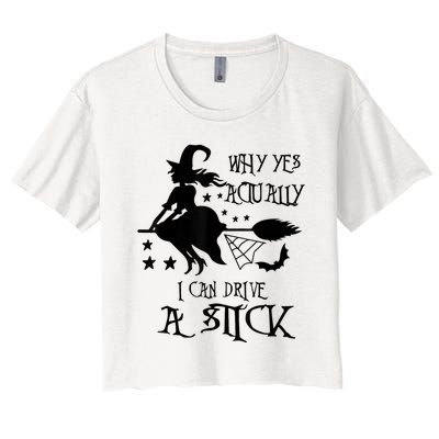 Why Yes Actually I Can Drive A Stick Funny Halloween Women's Crop Top Tee