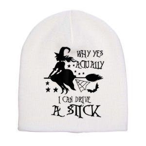 Why Yes Actually I Can Drive A Stick Funny Halloween Short Acrylic Beanie