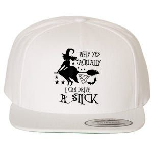 Why Yes Actually I Can Drive A Stick Funny Halloween Wool Snapback Cap