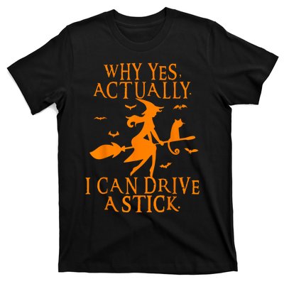 Why Yes Actually I Can Drive A Stick Funny Halloween T-Shirt