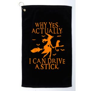 Why Yes Actually I Can Drive A Stick Funny Halloween Platinum Collection Golf Towel