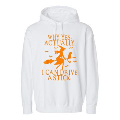 Why Yes Actually I Can Drive A Stick Funny Halloween Garment-Dyed Fleece Hoodie