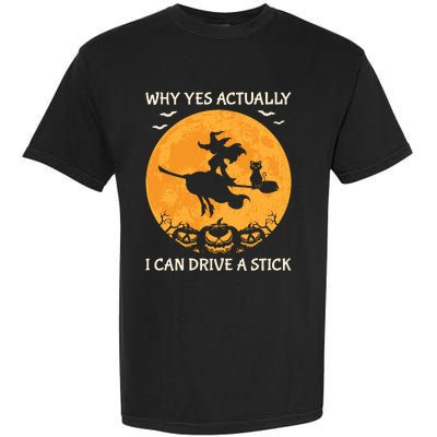 Why Yes Actually I Can Drive A Stick Vintage Garment-Dyed Heavyweight T-Shirt