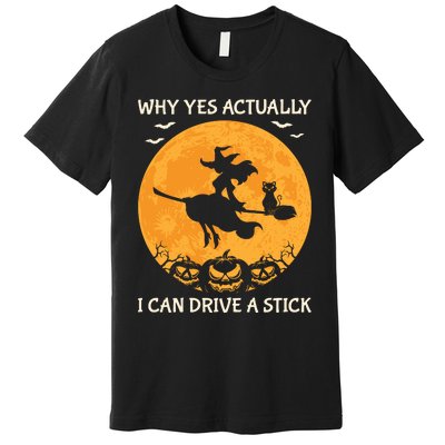 Why Yes Actually I Can Drive A Stick Vintage Premium T-Shirt