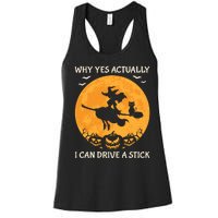 Why Yes Actually I Can Drive A Stick Vintage Women's Racerback Tank