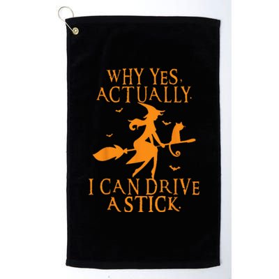 Why Yes Actually I Can Drive A Stick Halloween Witch & Cat Platinum Collection Golf Towel