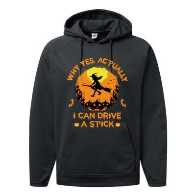 Why Yes Actually I Can Drive A Stick Halloween Witch Broom Performance Fleece Hoodie