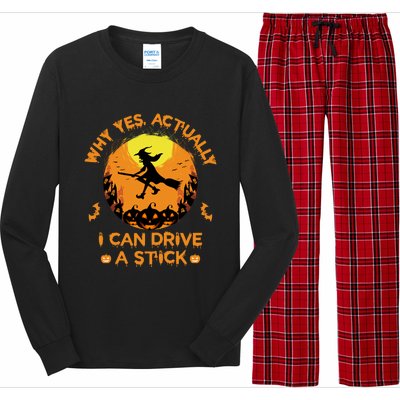 Why Yes Actually I Can Drive A Stick Halloween Witch Broom Long Sleeve Pajama Set