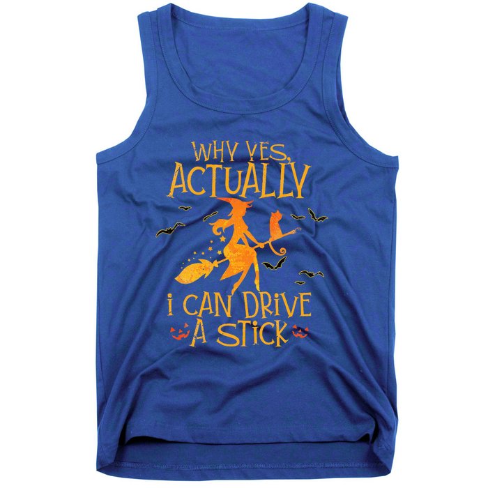 Why Yes Actually I Can Drive A Stick Halloween Witch Broom Tank Top