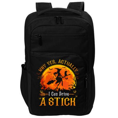 Why Yes Actually I Can Drive A Stick Halloween Witch Impact Tech Backpack