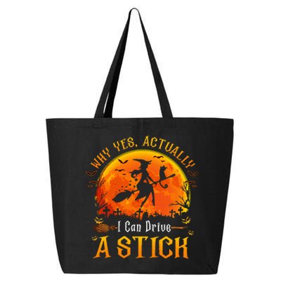 Why Yes Actually I Can Drive A Stick Halloween Witch 25L Jumbo Tote