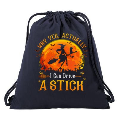 Why Yes Actually I Can Drive A Stick Halloween Witch Drawstring Bag