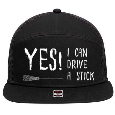 Why Yes Actually I Can Drive A Stick 7 Panel Mesh Trucker Snapback Hat